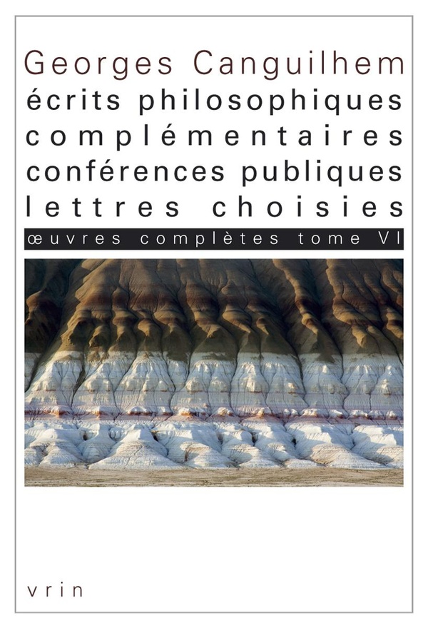 OEUVRES COMPLETES TOME VI: ECRITS PHILOSOPHIQUES COMPLEMENTAIRES, CONFERENCES PUBLIQUES, LETTRES CHO