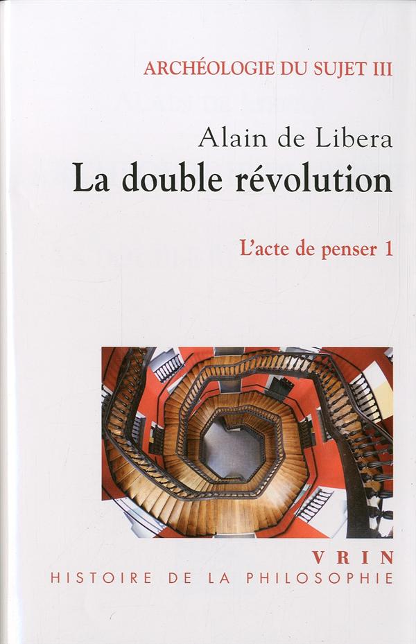 ARCHEOLOGIE DU SUJET - III.1 LA DOUBLE REVOLUTION