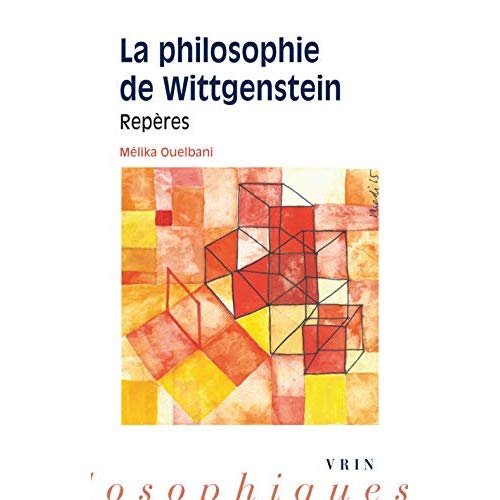 LA PHILOSOPHIE DE WITTGENSTEIN - REPERES