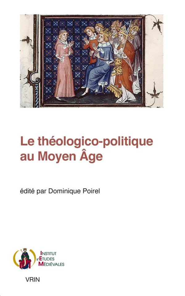 LE THEOLOGICO-POLITIQUE AU MOYEN AGE