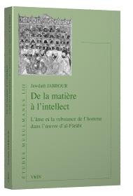 DE LA MATIERE A L INTELLECT L AME ET LA SUBSTANCE DE L HOMME DANS L OEUVRE D AL-FARABI