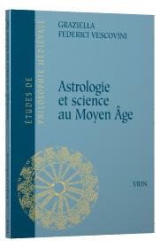 ASTROLOGIE ET SCIENCE AU MOYEN AGE