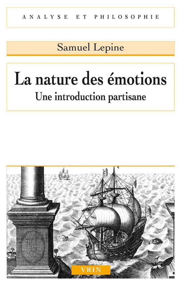 LA NATURE DES EMOTIONS - UNE INTRODUCTION PARTISANE
