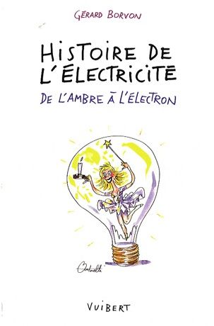 HISTOIRE DE L'ELECTRICITE