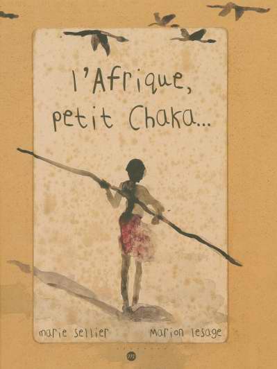 L'AFRIQUE, PETIT CHAKA...