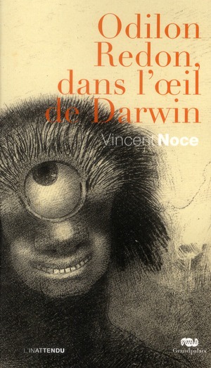 ODILON REDON, DANS L'OEIL DE DARWIN