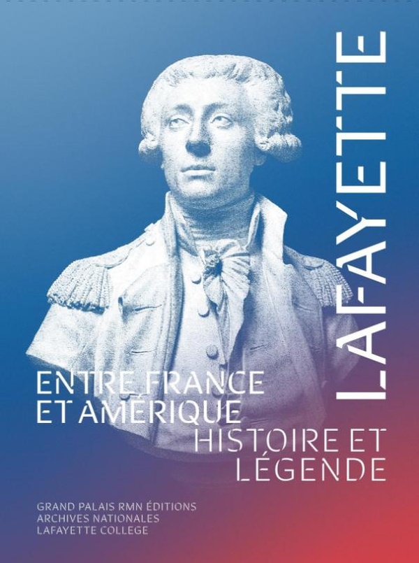 LAFAYETTE ENTRE FRANCE ET AMERIQUE : HISTOIRE ET LEGENDE - ILLUSTRATIONS, COULEUR