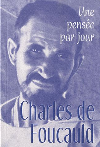 CHARLES DE FOUCAULD : UNE PENSEE PAR JOUR