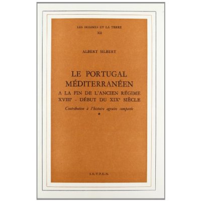 LE PORTUGAL MEDITERRANEEN A LA FIN DE L'ANCIEN REGIME, 18E-D