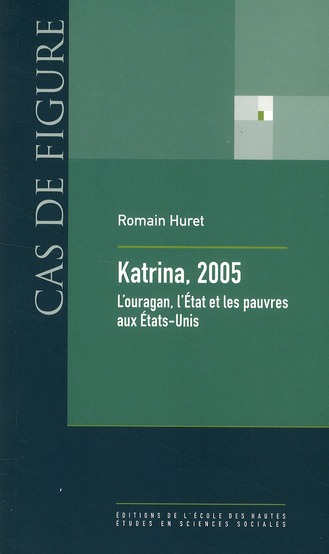 KATRINA, 2005 - L'OURAGAN, L'ETAT ET LES PAUVRES AUX ETATS-U