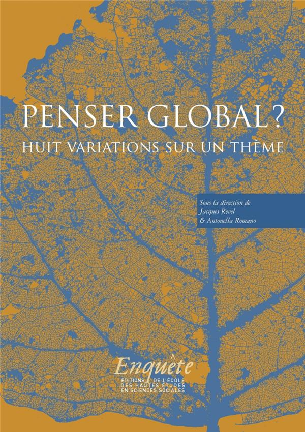 PENSER GLOBAL ? - DIX VARIATIONS SUR UN THEME