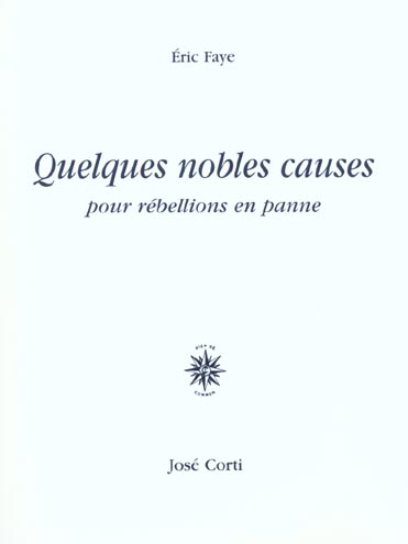 QUELQUES NOBLES CAUSES POUR REBELLIONS EN PANNE