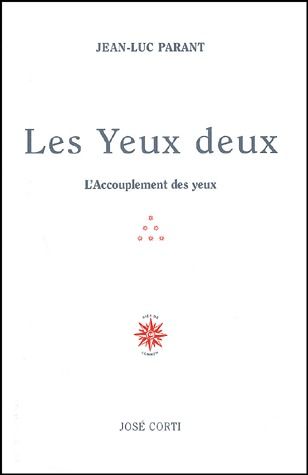 LES YEUX DEUX L'ACCOUPLEMENT DES YEUX
