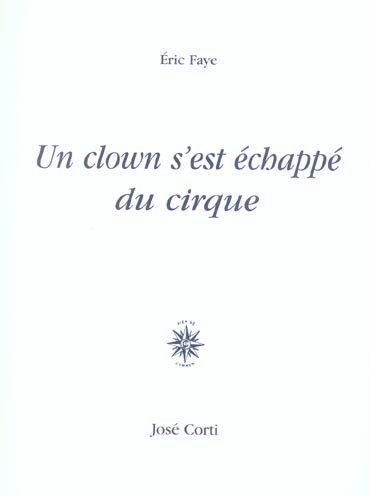 UN CLOWN S'EST ECHAPPE DU CIRQUE