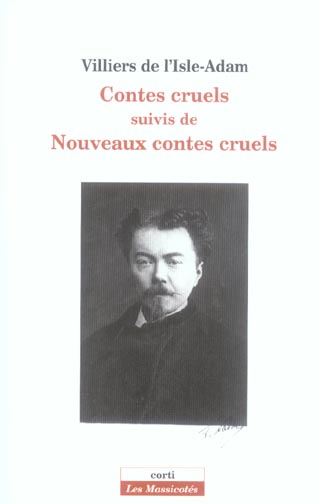 CONTES CRUELS - SUIVIS DE NOUVEAUX CONTES CRUELS