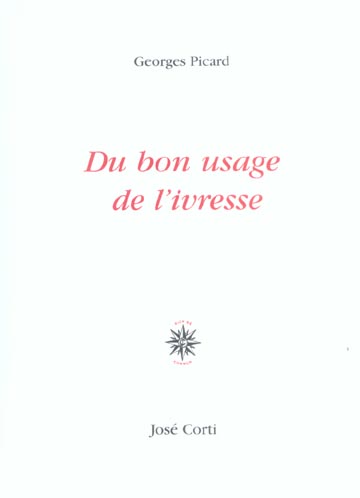 DU BON USAGE DE L'IVRESSE