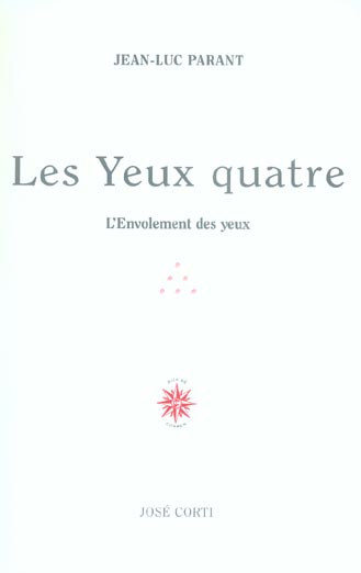LES YEUX QUATRE L'ENVOLEMENT DES YEUX