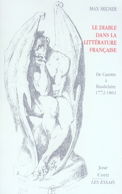 LE DIABLE DANS LA LITTERATURE FRANCAISE DE CAZOTTE A BAUDELAIRE, 1772-1861