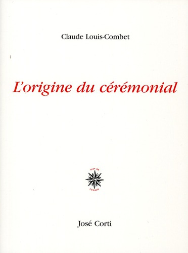 L'ORIGINE DU CEREMONIAL