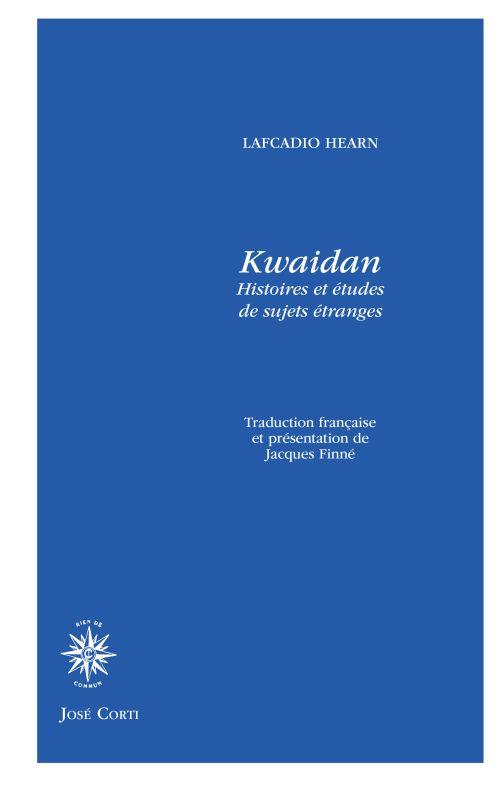 KWAIDAN - HISTOIRES ET ETUDES DE SUJETS ETRANGES