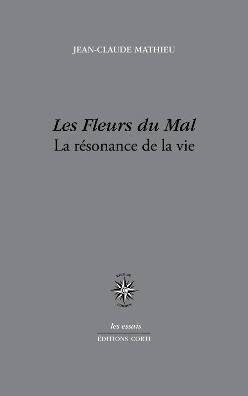 LES FLEURS DU MAL - LA RESONANCE DE LA VIE