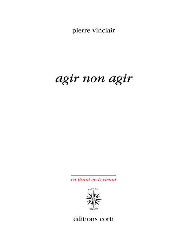 AGIR NON AGIR - ELEMENTS POUR UNE POESIE DE LA RESISTANCE ECOLOGIQUE