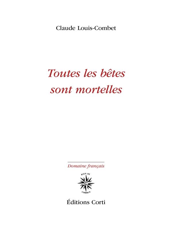 TOUTES LES BETES SONT MORTELLES