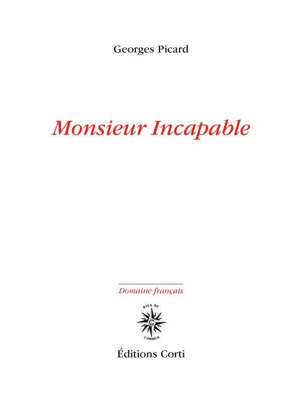 MONSIEUR INCAPABLE