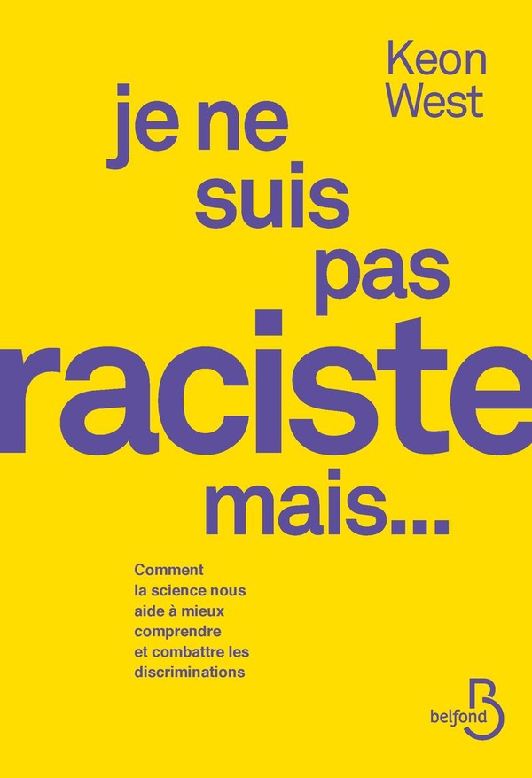 JE NE SUIS PAS RACISTE MAIS...