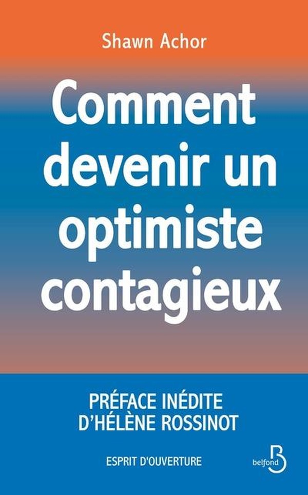 COMMENT DEVENIR UN OPTIMISTE CONTAGIEUX