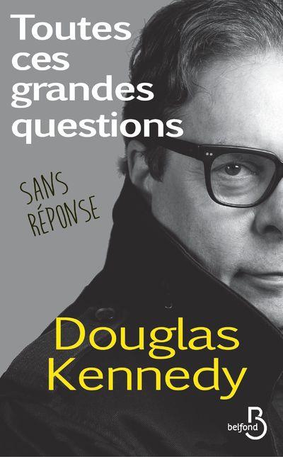 TOUTES CES GRANDES QUESTIONS SANS REPONSE