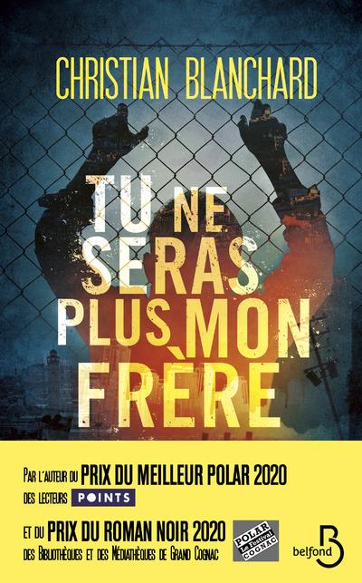 TU NE SERAS PLUS MON FRERE