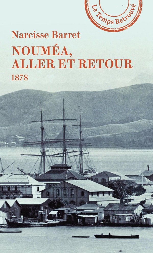 NOUMEA, ALLER ET RETOUR - 1878