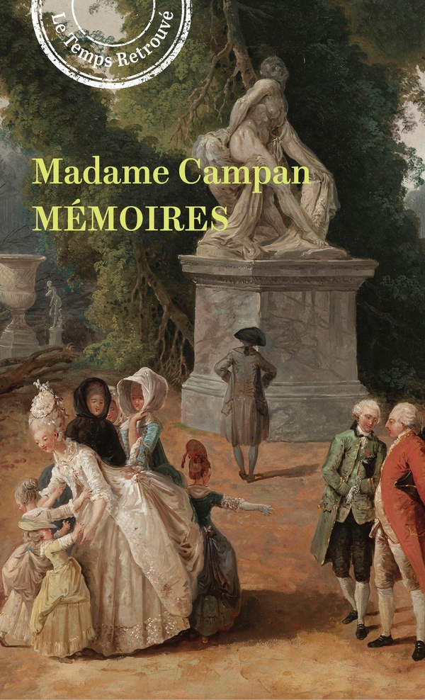 MEMOIRES DE MADAME CAMPAN, PREMIERE FEMME DE CHAMBRE DE MARIE-ANTOINETTE