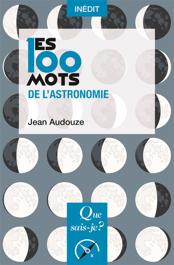 LES 100 MOTS DE L'ASTRONOMIE