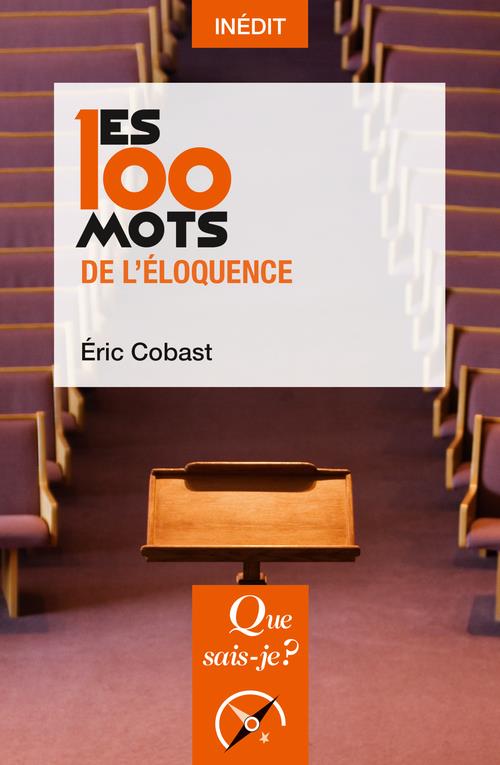 LES 100 MOTS DE L'ELOQUENCE
