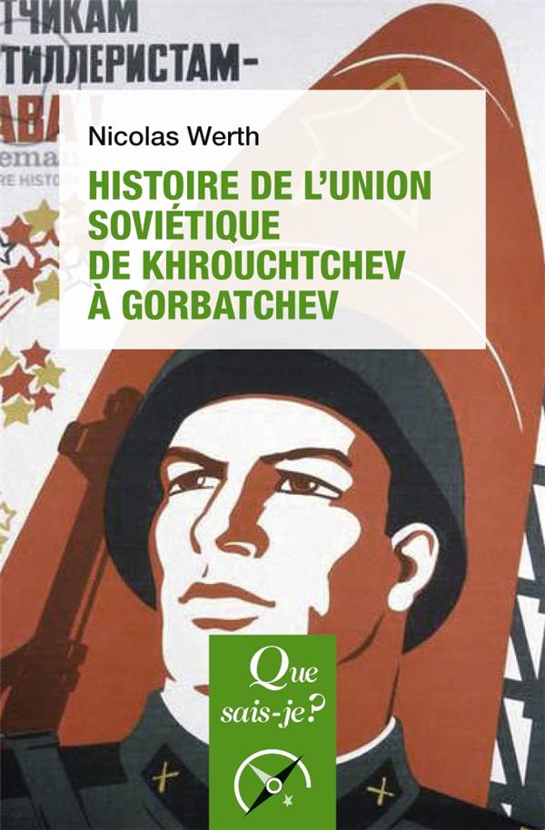 HISTOIRE DE L'UNION SOVIETIQUE DE KHROUCHTCHEV A GORBATCHEV (1953-1991)