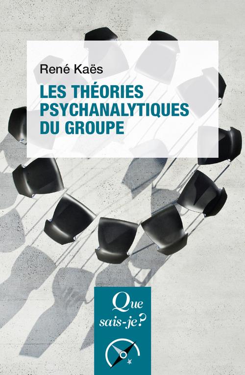 LES THEORIES PSYCHANALYTIQUES DU GROUPE
