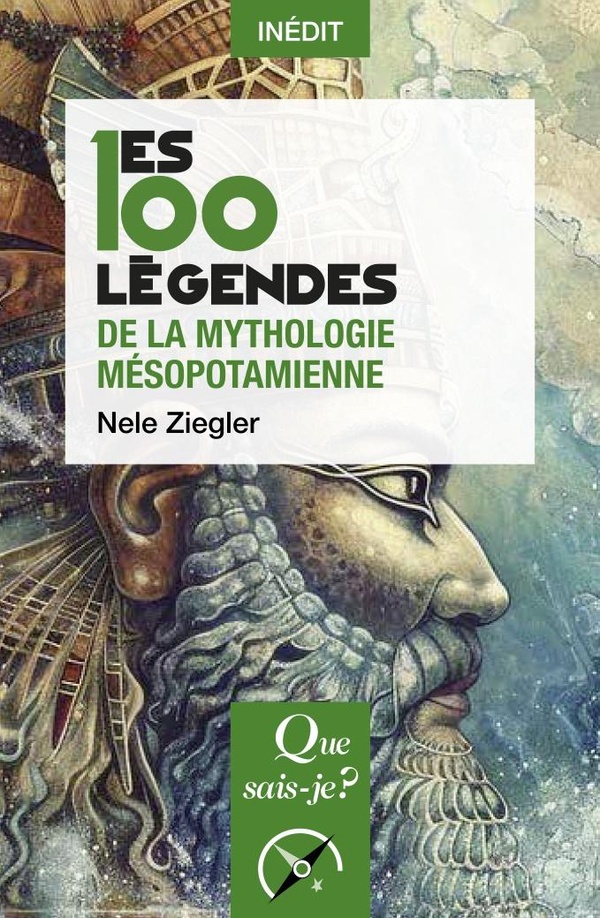 LES 100 LEGENDES DE LA MYTHOLOGIE MESOPOTAMIENNE
