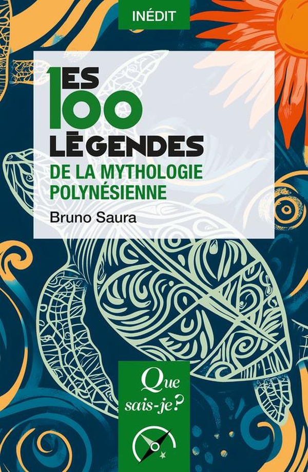 LES 100 LEGENDES DE LA MYTHOLOGIE POLYNESIENNE