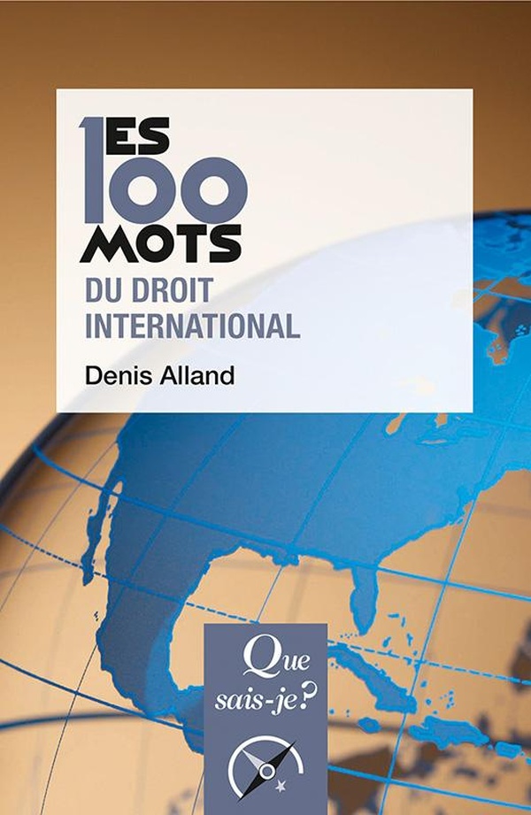 LES 100 MOTS DU DROIT INTERNATIONAL