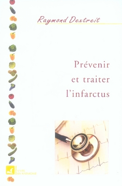 PREVENIR ET TRAITER L'INFARCTUS