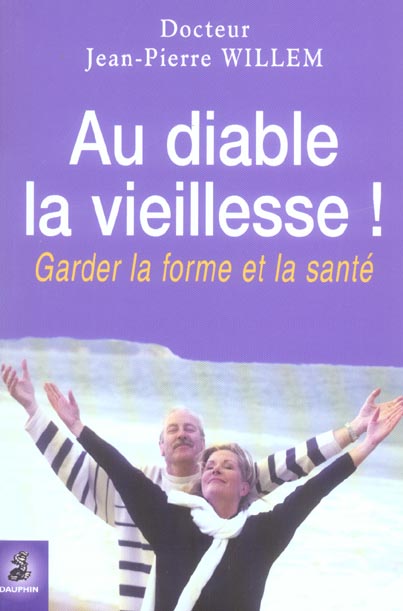 AU DIABLE LA VIEILLESSE