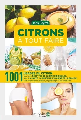 CITRONS A TOUT FAIRE - 1001 USAGES PRATIQUES