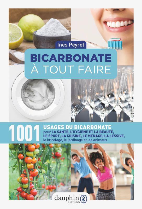 BICARBONATE A TOUT FAIRE - 1001 USAGES DU BICARBONATE