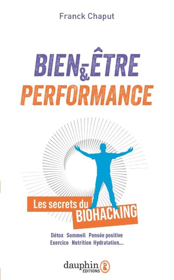 BIEN-ETRE & PERFORMANCE - LES SECRETS DU BIOHACKING