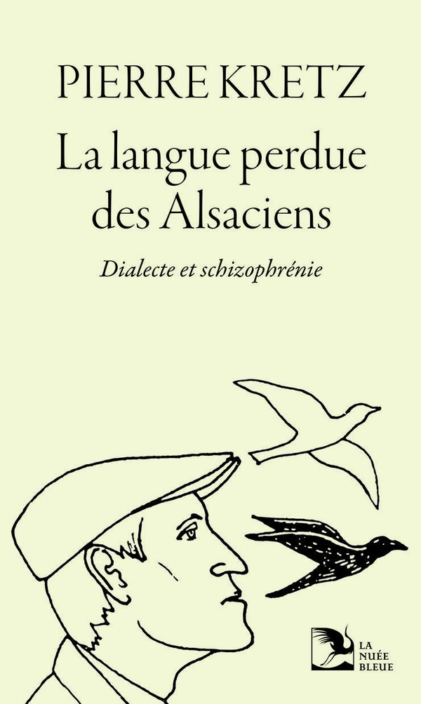 LA LANGUE PERDUE DES ALSACIENS - DIALECTE ET SCHIZOPHRENIE