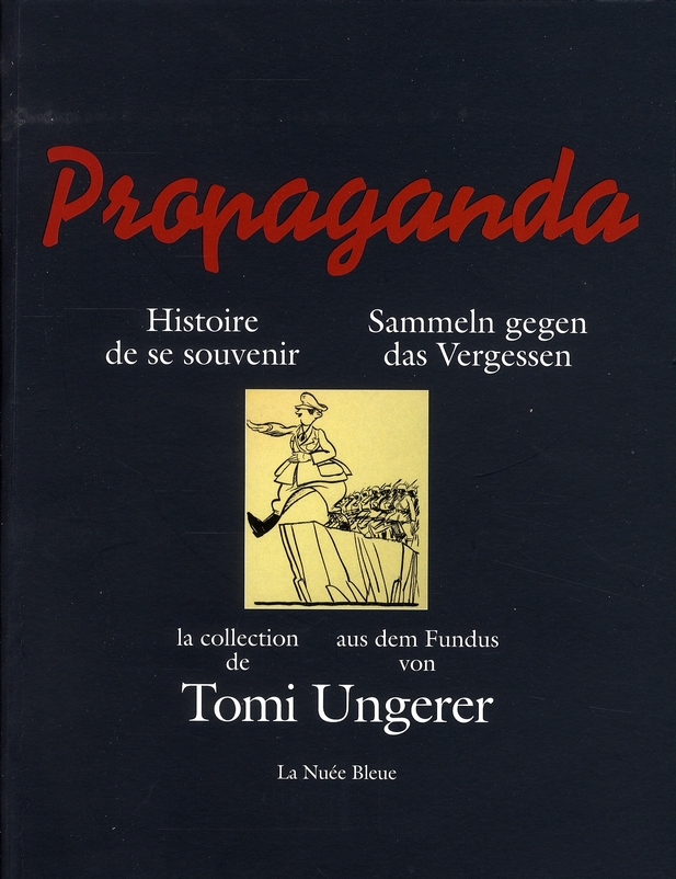 PROPAGANDA-HISTOIRE DE SE SOUVENIR / SAMMELN GEGEN DAS VERGESSEN