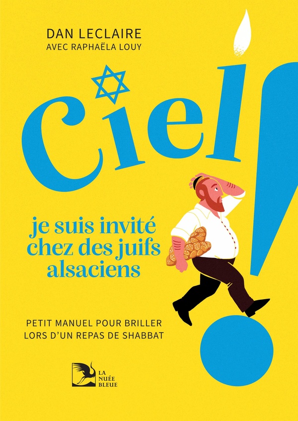 CIEL, JE SUIS INVITE CHEZ DES JUIFS ALSACIENS ! - PETIT MANUEL POUR BRILLER LORS D'UN REPAS DE SHABB