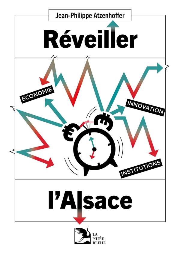 REVEILLER L'ALSACE. ECONOMIE, INNOVATION, INSTITUTIONS